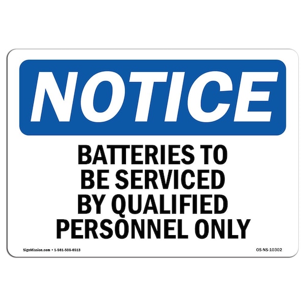 Signmission OSHA Sign, 7" H, Rigid Plastic, Batteries To Be Serviced By Qualified Personnel Sign, Landscape OS-NS-P-710-L-10302 - main
